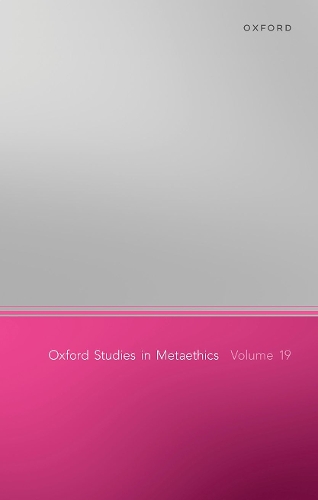 Oxford Studies of Metaethics 19.
