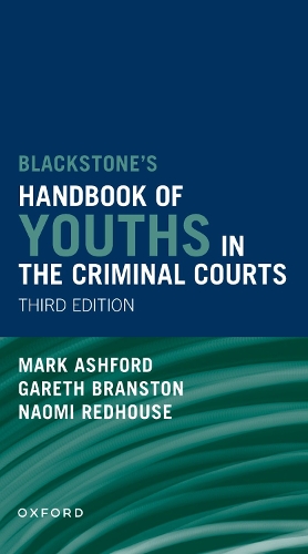 Blackstones' Handbook of Youths in the Criminal Courts. 3rd Revised edition