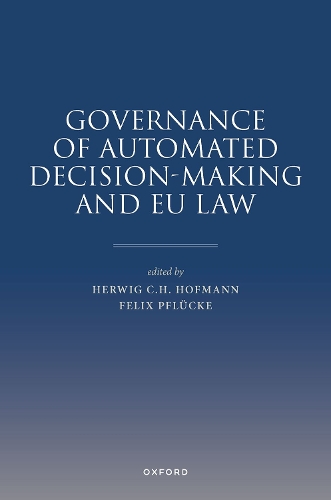 Governance of Automated Decision Making and EU Law.