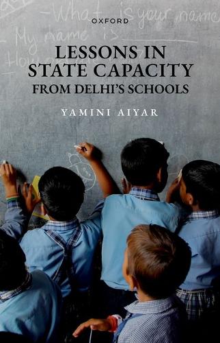 Lessons in State Capacity from Delhi's Schools.