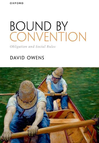 Bound by Convention: Obligation and Social Rules.