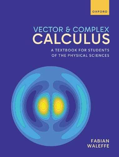 Vector and Complex Calculus: A Textbook for Students of the Physical Sciences.