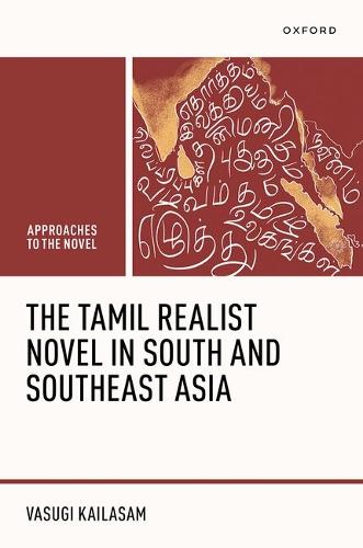 The Tamil Realist Novel in South and Southeast Asia.
