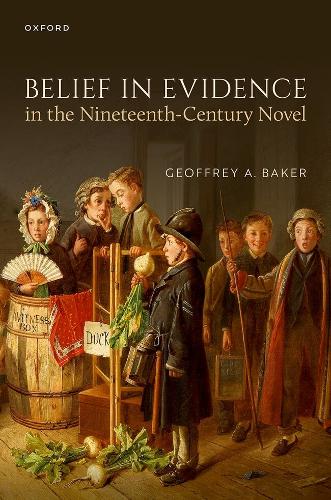 Belief in Evidence in the Nineteenth-Century Novel.