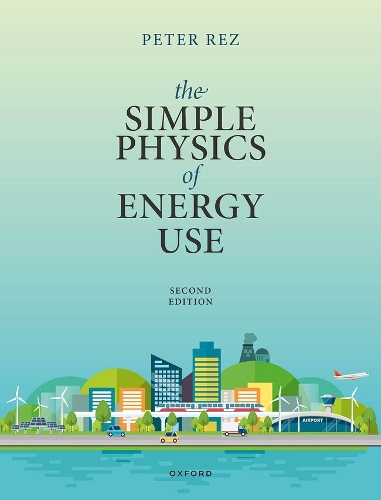The Simple Physics of Energy Use. 2nd Revised edition