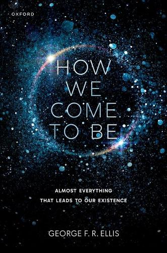 How We Come to Be: Almost Everything That Leads to Our Existence.