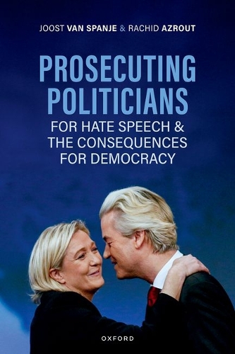 Prosecuting Politicians for Hate Speech and the Consequences for Democracy.