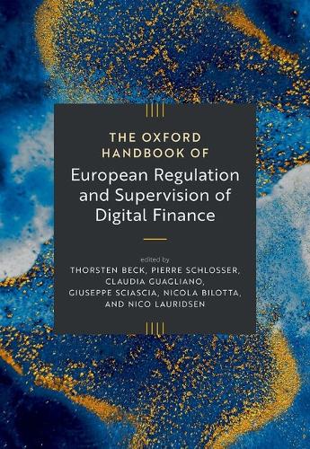 The Oxford Handbook of European Regulation and Supervision of Digital Finance.