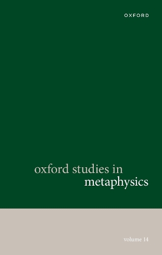 Oxford Studies in Metaphysics. Volume 14.