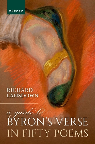 A Guide to Byron's Verse in Fifty Poems.