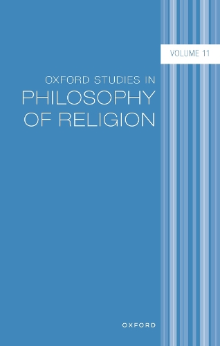 Oxford Studies in Philosophy of Religion. Volume 11.