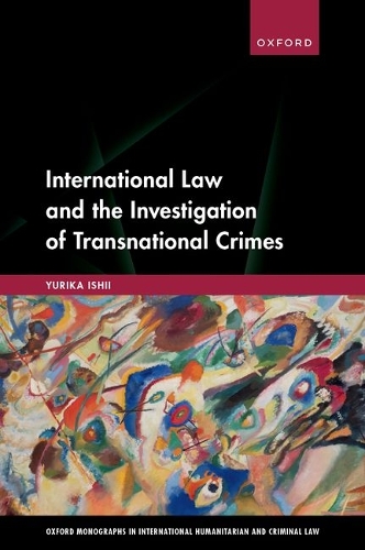 International Law and the Investigation of Transnational Crimes.