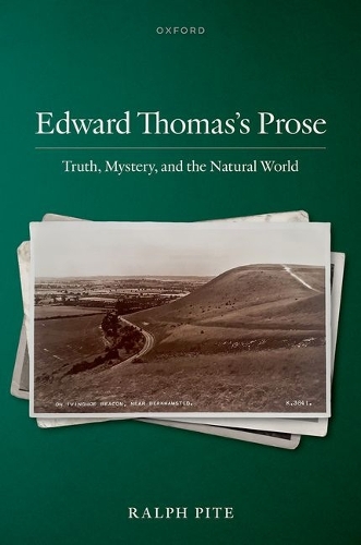 Edward Thomas's Prose: Truth, Mystery, and the Natural World.