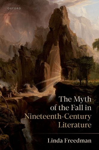 The Myth of the Fall in Nineteenth-Century Literature.
