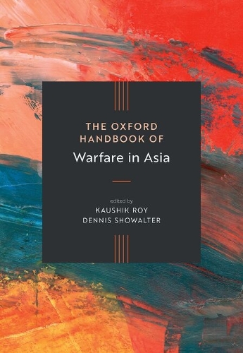 The Oxford Handbook of Warfare in Asia.
