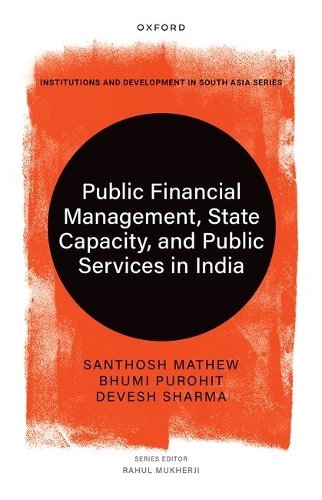 Public Financial Management, State Capacity, and Public Services in India.