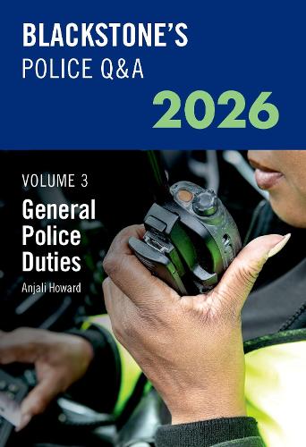 Blackstone's Police Q&A Volume 3: General Police Duties 2026.