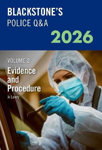 Blackstone's Police Q&A's Volume 2: Evidence and Procedure 2026.