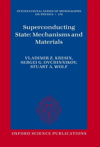 Superconducting State: Mechanisms and Materials.