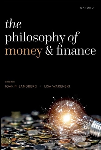 The Philosophy of Money and Finance.