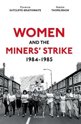 Women and the Miners' Strike, 1984-1985.