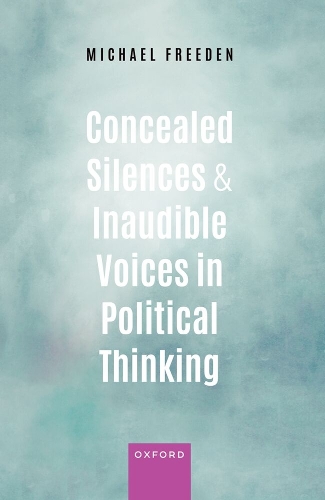 Concealed Silences and Inaudible Voices in Political Thinking.