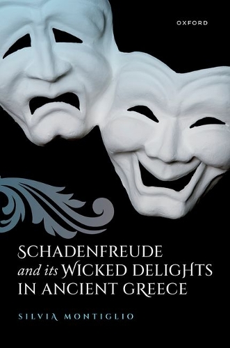 Schadenfreude and its Wicked Delights in Ancient Greece.