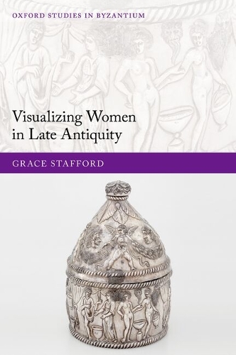 Visualising Women in Late Antiquity.