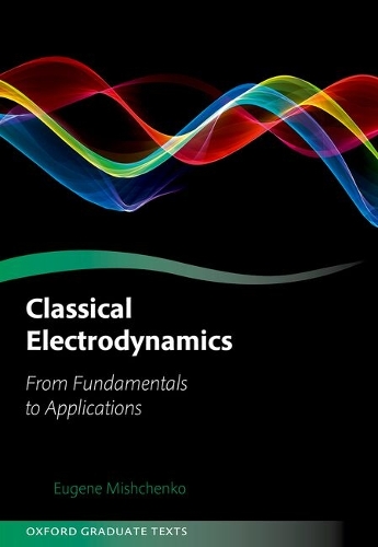 Classical Electrodynamics: From Fundamentals to Applications.