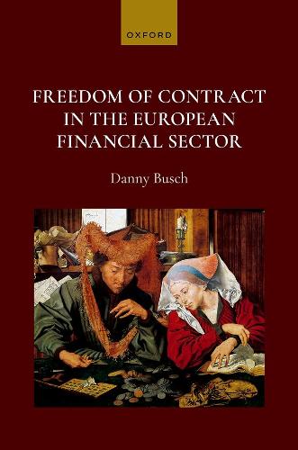 Freedom of Contract in the European Financial Sector.
