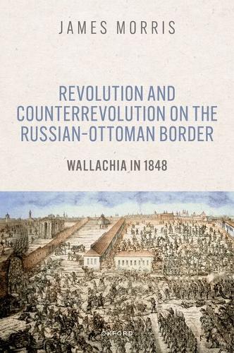 Revolution and Counterrevolution on the Russian-Ottoman Border