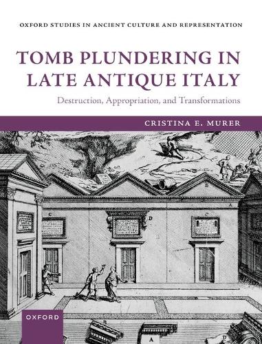 Tomb Plundering in Late Antique Italy.