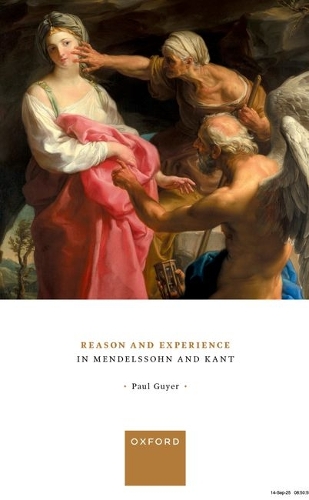 Reason and Experience in Mendelssohn and Kant.