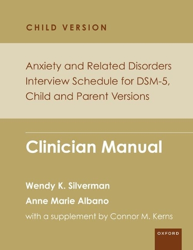 Anxiety and Related Disorders Interview Schedule for DSM-5, Child and Parent Version: Clinician Manual.