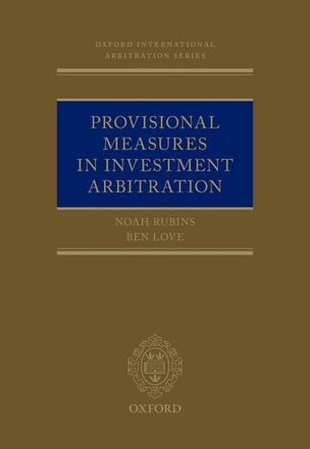 Provisional Measures in Investment Arbitration.