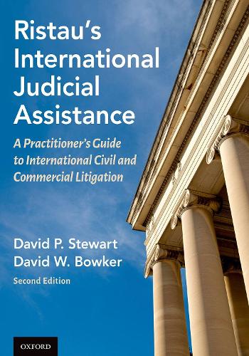 Ristau's International Judicial Assistance: A Practitioner's Guide to International Civil and Commercial Litigation. 2nd Revised edition