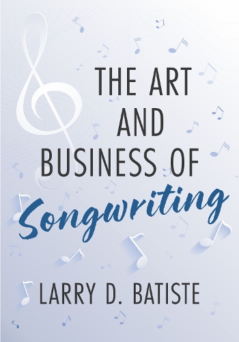 The Art and Business of Songwriting.