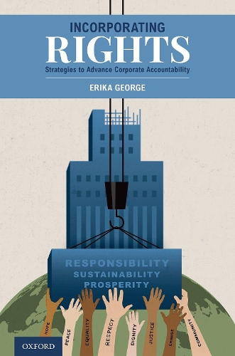Incorporating Rights: Strategies to Advance Corporate Accountability.