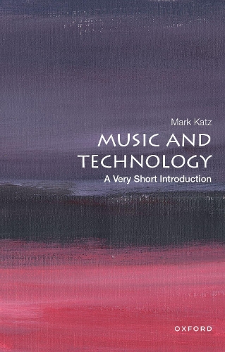 Music and Technology: A Very Short Introduction.