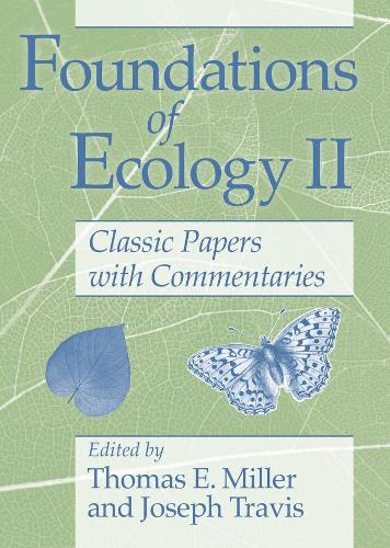 Foundations of Ecology II: Classic Papers with Commentaries.