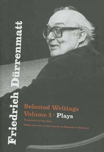 Friedrich Durrenmatt: Selected Writings, Volume I, Plays.