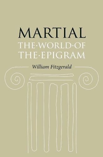 Martial: The World of the Epigram.