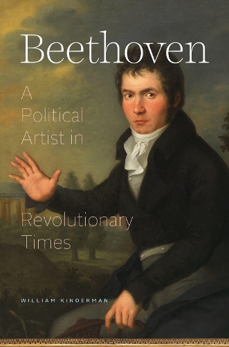 Beethoven: A Political Artist in Revolutionary Times.