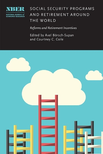 Social Security Programs and Retirement around the World: Reforms and Retirement Incentives.