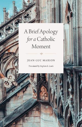 A Brief Apology for a Catholic Moment.
