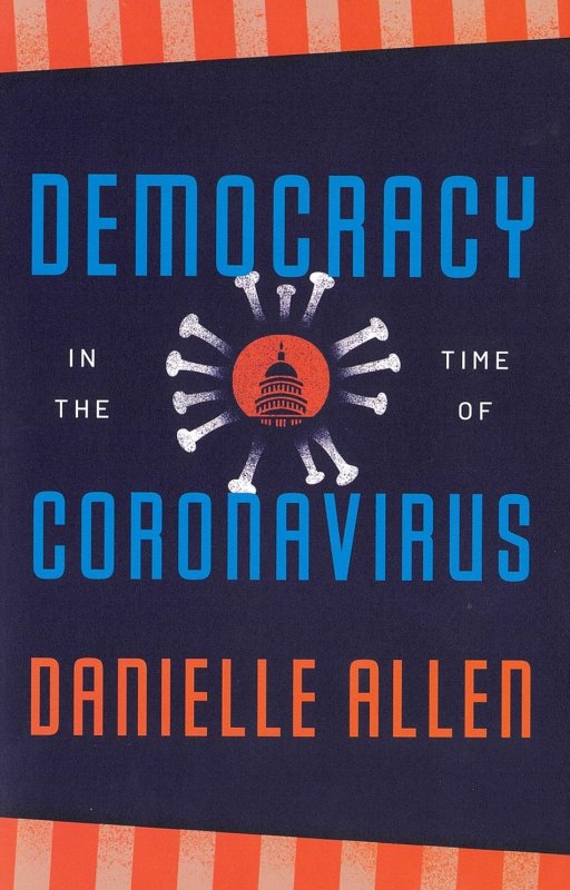 Democracy in the Time of Coronavirus.