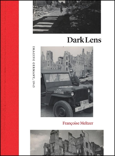 Dark Lens: Imaging Germany, 1945.