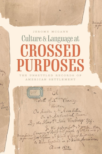 Culture and Language at Crossed Purposes: The Unsettled Records of American Settlement.