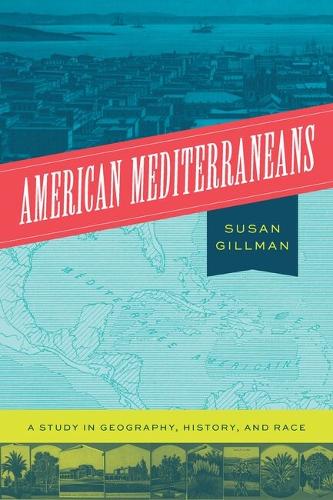 American Mediterraneans: A Study in Geography, History, and Race.