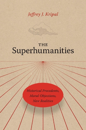 The Superhumanities